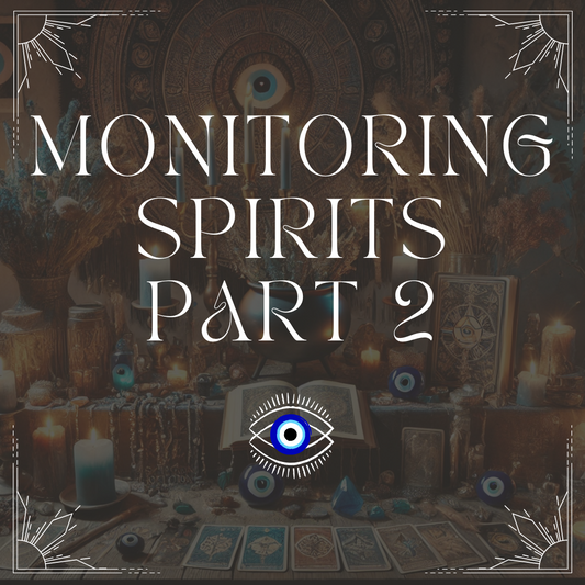 Monitoring Spirits Part 2